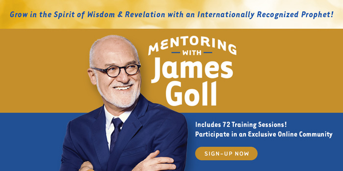 Mentoring with James Goll - Join Now